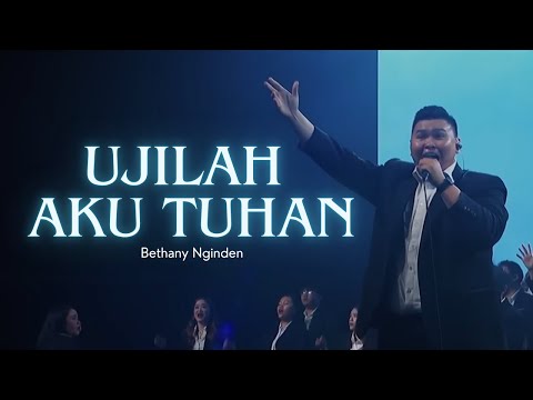 Ujilah Aku Tuhan - Bethany Nginden