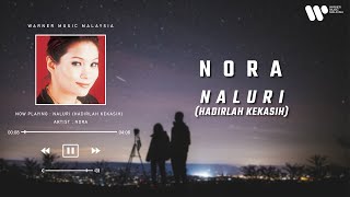 Download lagu Nora - Naluri (Hadirlah Kekasih) (Lirik Video) mp3