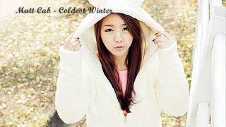 Matt Cab - Coldest winter. ♥