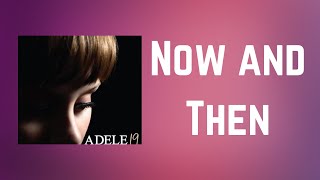 Adele - Now and Then (Lyrics)