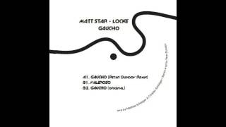 Matt Star, Locke - Gaucho (Original Mix) [Mainrecords]