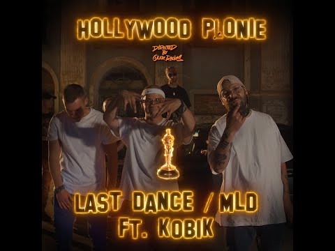 Last Dance/MLD - Hollywood Płonie (Feat. Kobik)