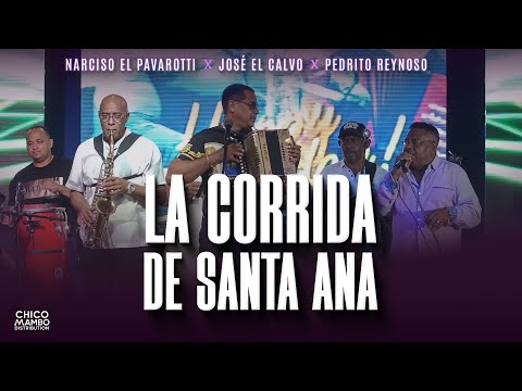 Narciso El Pavarotti x José El Calvo x Pedrito Reynoso - La Corrida de Santa Ana