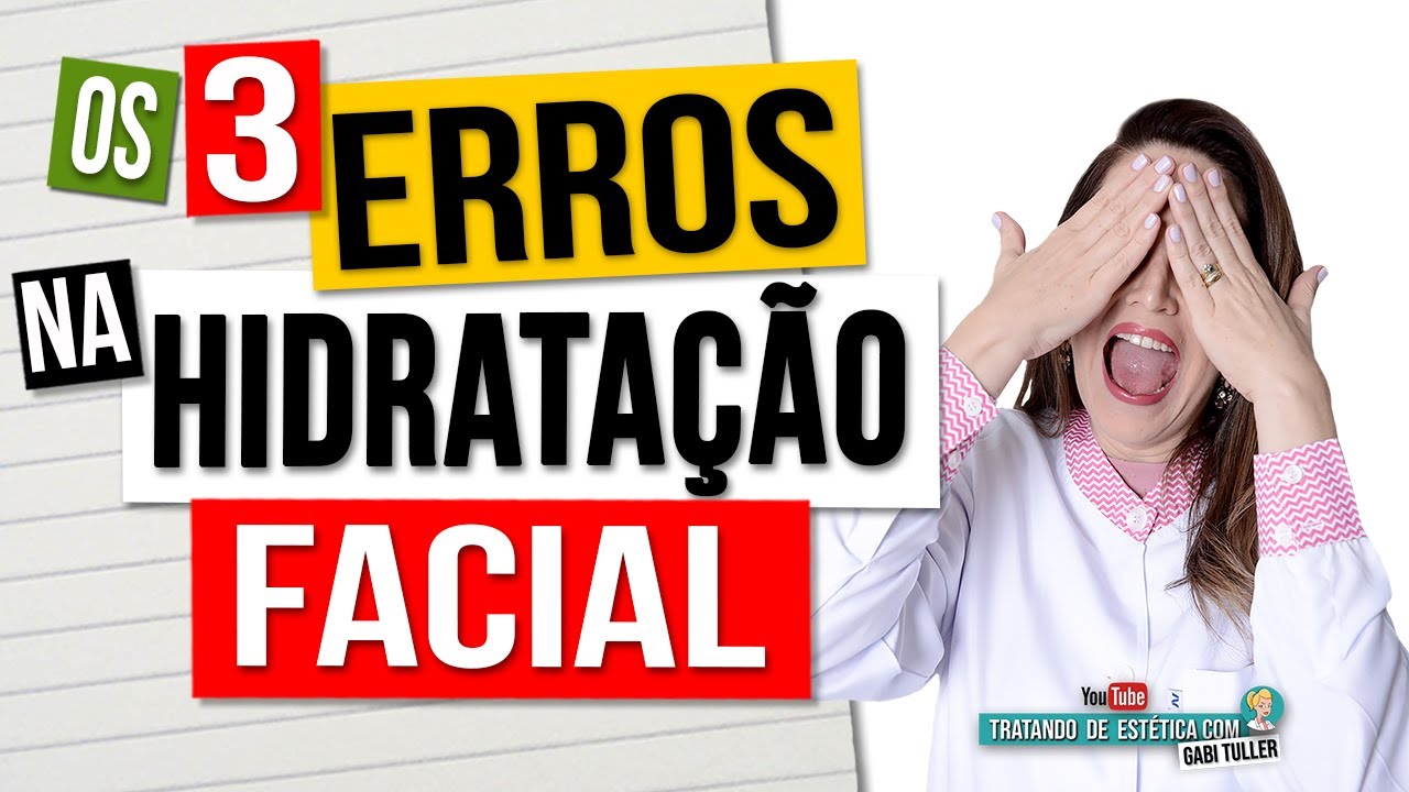3 erros na hora da hidratação facial! | Gabi Tuller