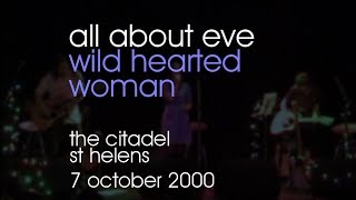 All About Eve - Wild Hearted Woman - 07/10/2000 - St Helens The Citadel