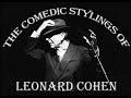 The Comedic Stylings Of Leonard Cohen - Vol 1