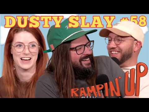 We Had a Good Time w/Dusty Slay | RAMPIN' UP | Ep 58