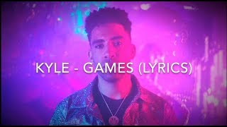 KYLE - GAMES (LYRICS)