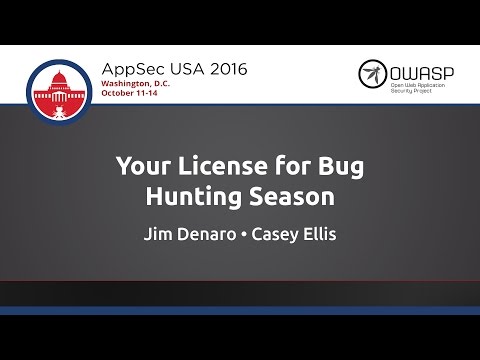 Your License for Bug Hunting Season - AppSecUSA 2016