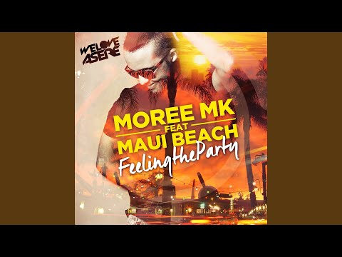 Feeling the Party (Extended Mix) (feat. Maui Beach)