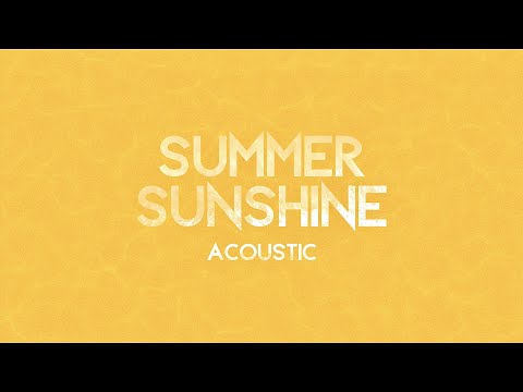 DJ Marcx - Summer Sunshine (Acoustic) [Lyric Video]