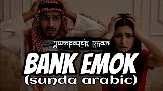 Download lagu JUMPALIK KHAN - BANK EMOK  lyric video mp3