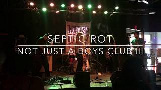 Septic Rot - Live @ Not Just A Boys Club 3 [FULL SET]