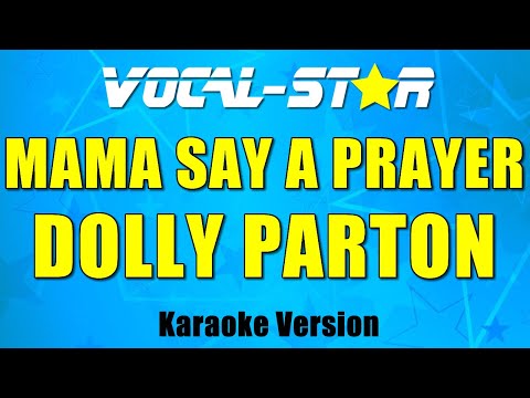 Mama Say A Prayer - Dolly Parton