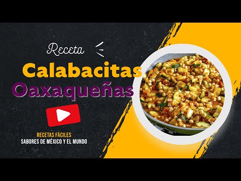 Calabacitas a la Oaxaqueña