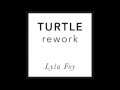 Lyla Foy - Left To Wonder (Turtle Rework) 