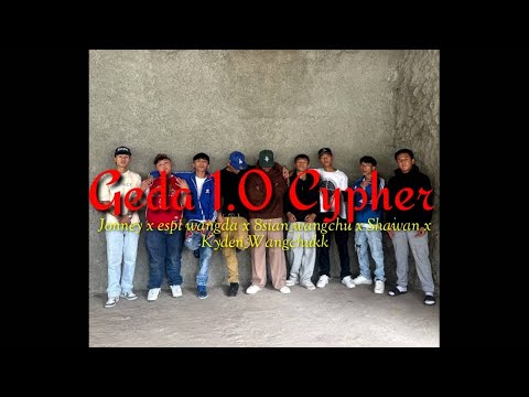 Geda 1.0 Cypher[ Official Music Video ] Jonney  espi wangda  8sian_Wangchu Shawan  Kyden_Wangchukk