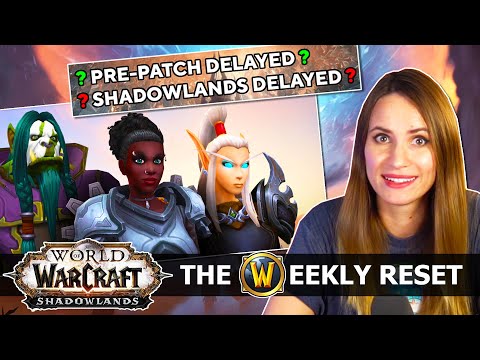 Why Players Want Shadowlands Delayed & Blizzard KILLS LOOT For Everyone  | The Weekly Reset