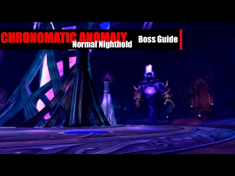 WoW Nighthold Normal Boss Guide - Chronomatic Anamaly