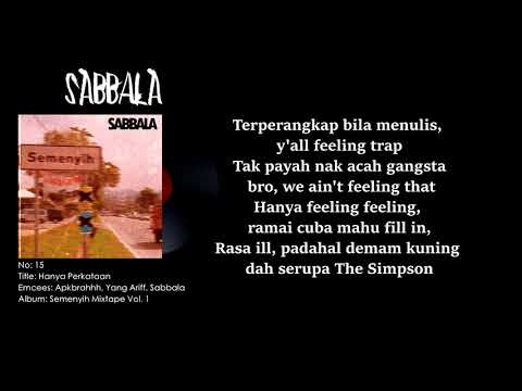 Sabbala - Hanya Perkataan feat. Apkbrahhh, Yang Ariff
