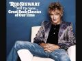 Rod Stewart - Its A Heartache