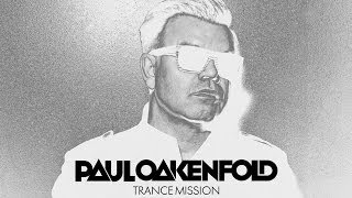 Paul Oakenfold - Not Over Yet (Taken From &quot;Trance Mission&quot;)