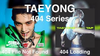 Download lagu TAEYONG (NCT) - 404 Series (404 File Not Found   404 Loading) mp3
