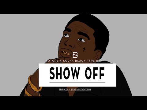 🔥Future Ft. Kodak Black Type Beat 2016 *Show Off* | Prod.StunnahSezBeatz