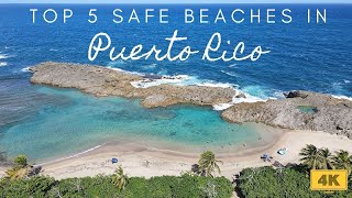 Top 5 Beaches In Puerto Rico To Visit All Year Long | Safe Beaches for Swimming