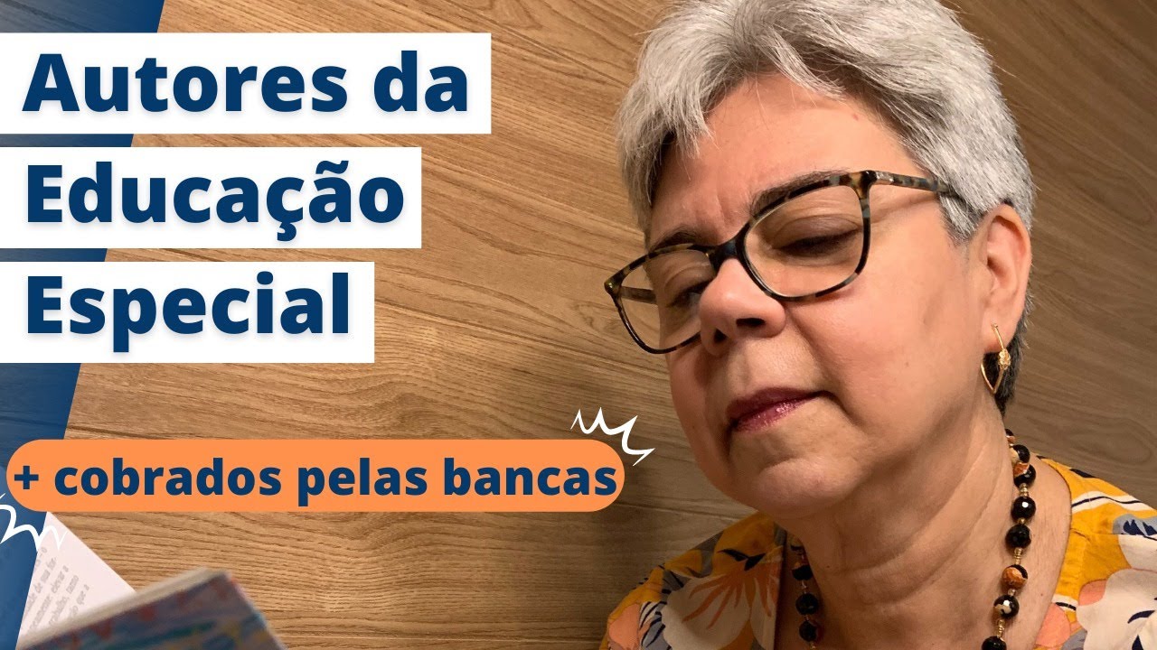 O que as bancas cobram sobre os autores da Educação Especial