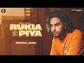 Rukiyaa Paya Hale Mukiyaa Nahin :- Simar Dorraha ( Official Audio )