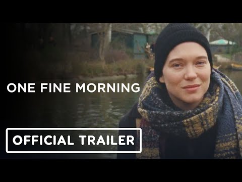 One Fine Morning - Official Trailer (2023) Léa Seydoux, Pascal Greggory, Melvil Poupaud