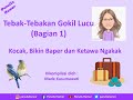Tebak Tebakan Gokil Lucu Bagian 1 Kocak Bikin Baper Dan Ketawa Ngakak
