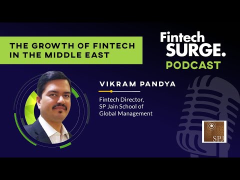 The Growth of Fintech in the Middle East - Vikram Pandya