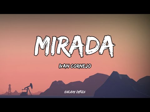 Ivan Cornejo - Mirada (LETRA)🎵