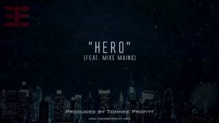 Hero (feat. Mike Mains) - Tommee Profitt