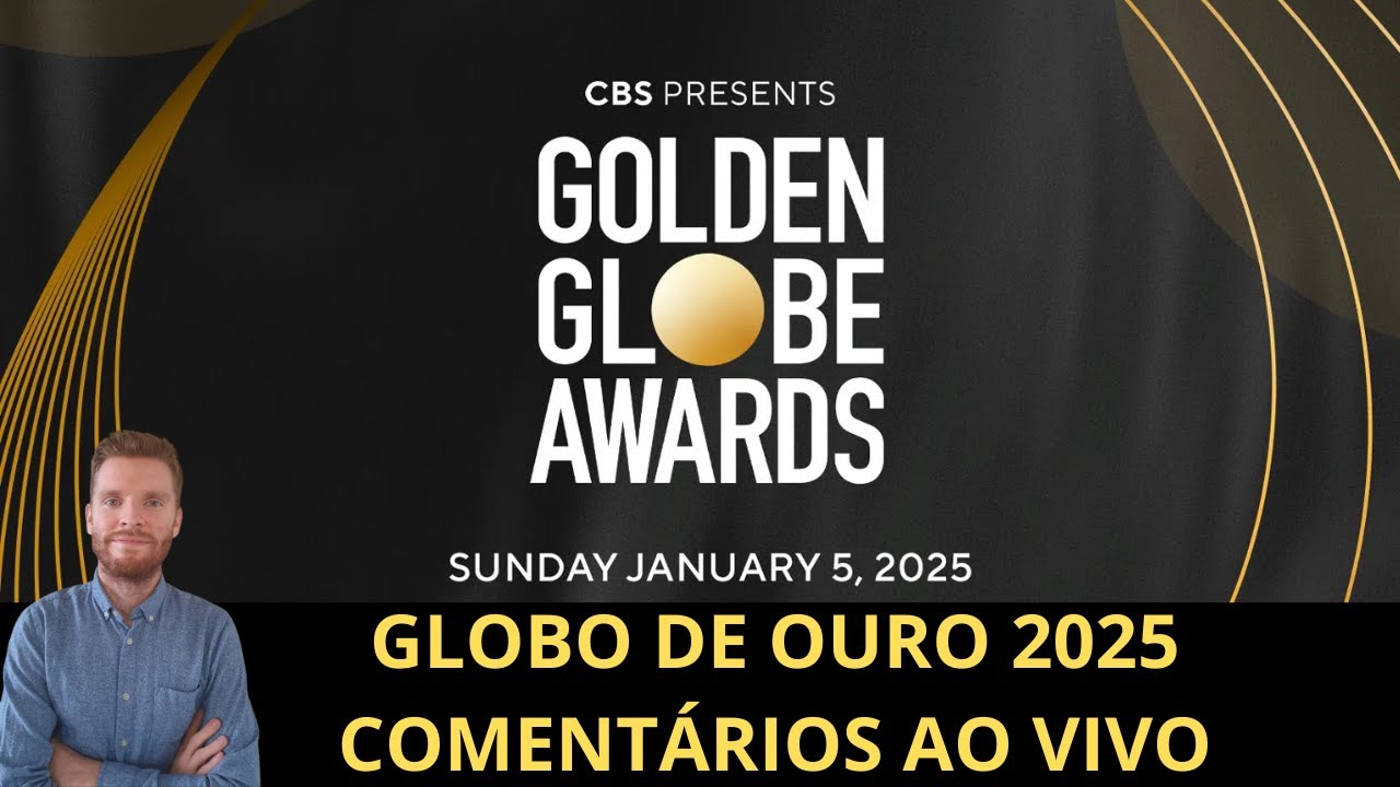 Globo de Ouro 2025 - Comentários ao vivo