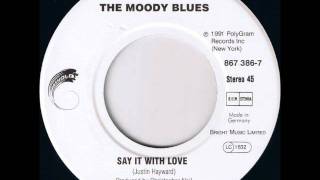 The Moody Blues - Say It With Love