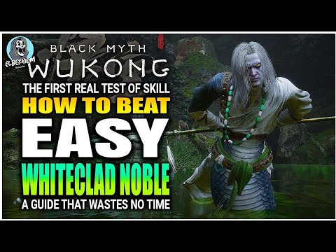 BEST HOW TO BEAT Whiteclad Noble EASY GUIDE | Black Myth Wukong