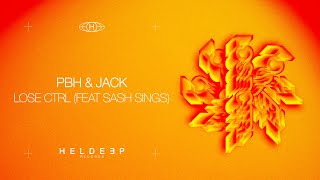 PBH &amp; Jack - Lose CTRL (feat. Sash Sings) (Official Audio)