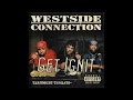 Westside Connection - Get Ignit [Dirty]