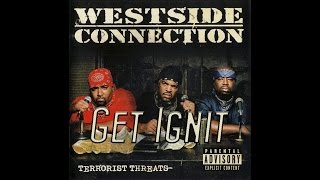 Westside Connection - Get Ignit [Dirty]