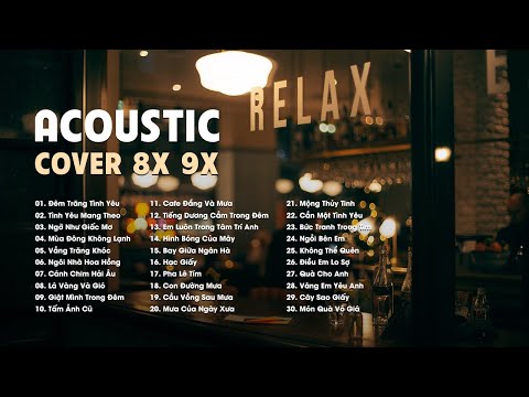 Nhạc 8X 9X Hit Cover Acoustic - Những Bản Ballad Việt Nhẹ Nhàng Cực Chill 2021 ( Nguyễn Văn Chung )