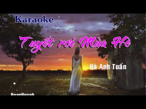 KARAOKE TUYẾT RƠI MÙA HÈ , BEAT CHUẨN HÀ ANH TUẤN, TONE NAM Gm