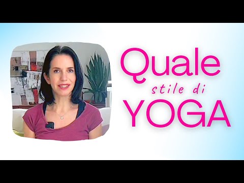 Stili di yoga: come orientarsi tra tante lezioni diverse