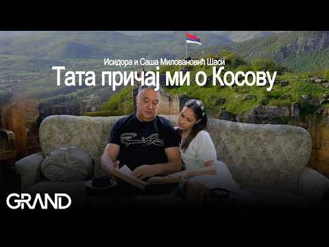 Isidora i Sasa Milovanovic Sasi - TATA PRICAJ MI O KOSOVU (Official Video 2024)