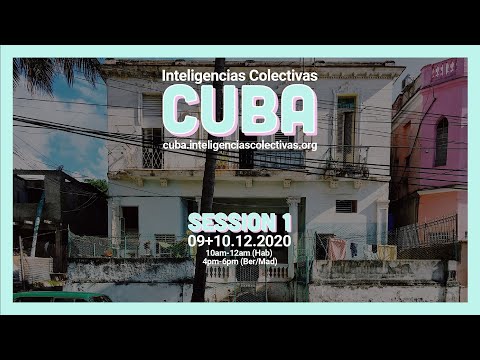 IC CUBA SESSION 1: KICK OFF - 10.12.2020 - THE CUBAN CONTEXT