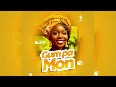 Eezzy_Gum pa mon(Official audio)