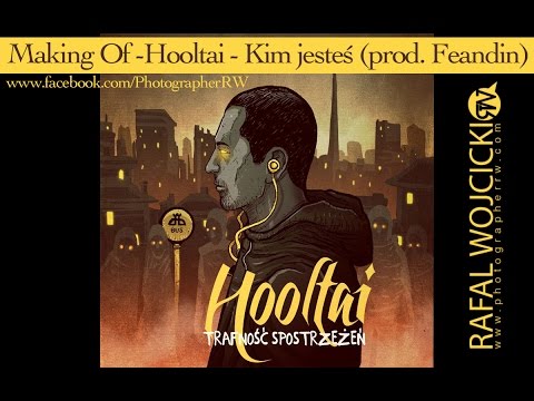 Making Of -  Hooltai - Kim jesteś (prod. Feandin)