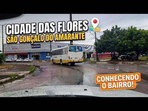 São Gonçalo do Amarante RN conhecendo a cidade bairro cidade das flores 